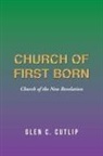 Glen C. Cutlip - Church of First Born