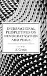 Narayanan Ganesan, Narayanan Ganesan - International Perspectives on Democratization and Peace