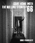 Gered Mankowitz, Mankowitz Gered, Gered Manowitz, Gered Mankowitz, Gered Manowitz - Goin' Home With The Rolling Stones '66
