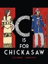 Wiley Barnes, Aaron K. Long - C Is for Chickasaw