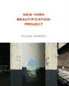 Ellen Harvey - Ellen Harvey New York Beautification Pro