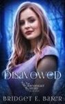 Bridget E. Baker - Disavowed