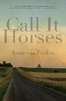 Jessie van Eerden, Jessie van Eerden - Call It Horses