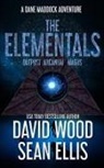 Sean Ellis, David Wood - The Elementals: A Dane Maddock Adventure
