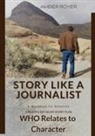 Amber Royer - Story Like a Journalist - Who Relates to Character
