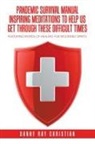 Danny Ray Christian - Pandemic Survival Manual Inspiring Meditations to Help Us Get