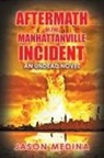 Jason Medina - Aftermath of the Manhattanville Incident