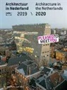 Kirsten Hannema, Teun van den Ende, Kirsten Hannema, Arna Mackic - Architecture in the Netherlands: Yearbook 2019 / 2020