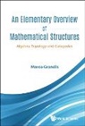 Marco Grandis, Grandis Marco, Marco Grandis - Elementary Overview Of Mathematical Structures, An: Algebra, Topology And Categories