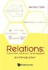 Herbert Toth, Herbert Toth - Relations: Concrete, Abstract, And Applied - An Introduction