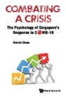 David Chan, Chan David, David Chan - Combating A Crisis: The Psychology Of Singapore's Response To Covid-19