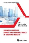 Luis Camacho &amp; Satyendra Singh, Luis Camacho, Luis Camacho, Satyendra Singh, Satyendra Singh, Singh Satyendra - Business Practices, Growth And Economic Policy In Emerging Markets