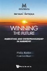 Den Huan Hooi, Den Huan Hooi, Den Huan (Ntu Hooi, Hooi Den Huan, Philip Kotler, Philip (Northwestern Univ Kotler... - Markplus Inc: Winning The Future - Marketing And Entrepreneurship In Harmony