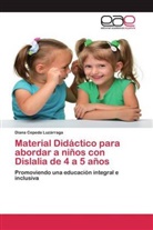 Diana Cepeda Luzárraga - Material Didáctico para abordar a niños con Dislalia de 4 a 5 años