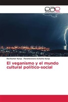 Parameswara Achutha Kurup, Ravikuma Kurup, Ravikumar Kurup - El veganismo y el mundo cultural político-social
