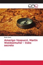 Ramiz Daniz - Amerigo Vespucci, Martin Waldsemuller - trato secreto