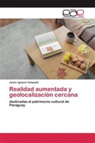 Javier Ignacio Tomaselli - Realidad aumentada y geolocalización cercana