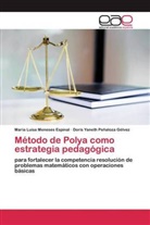 María Luis Meneses Espinal, María Luisa Meneses Espinal, Dori Peñaloza Gélvez, Doris Yaneth Peñaloza Gélvez - Método de Polya como estrategia pedagógica