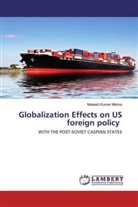 Mukesh Kumar Mishra - Globalization Effects on US foreign policy