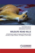 L, Jabamalainathan Leona Princy, Balasundara Ramakrishnan, Balasundaram Ramakrishnan, Arockianatha Samson, Arockianathan Samson - WILDLIFE ROAD KILLS