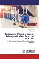 Kavita Attri, Manis Yadav, Manish Yadav - Design and Development of Microparticulate Reservoir Matrices