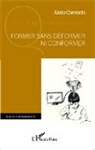 Alain Chevarin - Former sans déformer ni conformer