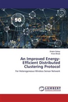 Kiran Bhute, Shalin Sahay, Shalini Sahay - An Improved Energy-Efficient Distributed Clustering Protocol