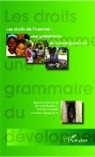 Johann Bouchard, Johanne Bouchard, Stefani Gandolfi, Stefania Gandolfi, Meyer-Bisch, Patrice Meyer-Bisch - Les droits de l'homme : une grammaire du développement