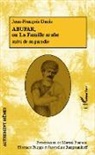 Florenc Filippi, Florence Filippi, Martia Poirson, Martial Poirson, J Razgonnikoff, Jacqueline Razgonnikoff - Abufar ou La Famille arabe