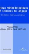 Virgini Garin, Virginia Garin, Guillaum Roux, Guillaume Roux, Maude Vadot - Enjeux méthodologiques en sciences du langage