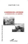 Joseph Wouako Tchaleu - L'agression libyenne