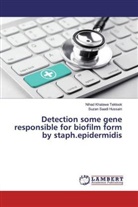 Niha Khalawe Tektook, Nihad Khalawe Tektook, Suzan Saadi Hussain - Detection some gene responsible for biofilm form by staph.epidermidis