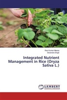 Ravi Kuma Meena, Ravi Kumar Meena, Devendra Singh - Integrated Nutrient Management in Rice (Oryza Sativa L.)