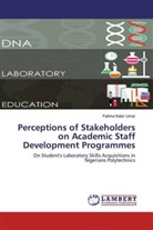 Fatima Kabir Umar - Perceptions of Stakeholders on Academic Staff Development Programmes