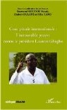 Raymond Koudou Kessie, Huber Oulaye, Hubert Oulaye, Féli Tano, Félix Tano - Cour pénale internationale : l'introuvable preuve contre le président Laurent Gbagbo