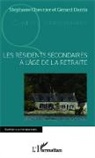 Stéphan Chevrier, Stéphane Chevrier, Gérard Darris - Les résidents secondaires à l'age de la retraite