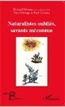 Yve Delange, Yves Delange, Richard Moreau, Pau Ozenda, Paul Ozenda - Naturalistes oubliés, savants méconnus