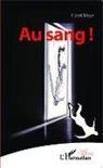 Florent Meyer - Au sang !