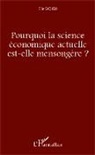 Elie Sadigh - Pourquoi la science économique actuelle est-elle mensongère ?