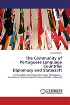 Kemal Yildirim - The Community of Portuguese Language Countries Diplomacy and Statecraft