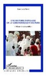 Jean-Louis Favre - Une histoire populaire du 13e arrondissement de Paris