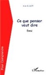 Alain Dulot - Ce que penser veut dire