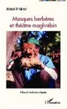 Mohand Ait Ahmed - Masques Berbères et théâtre maghrébin