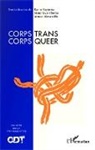 Alessandrin, Arnaud Alessandrin, Karin Espineira, Karine Espineira, Maud-Yeus Thomas, Maud-Yeuse Thomas - Corps Trans / Corps Queer