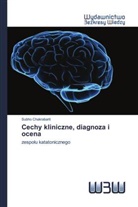 Subho Chakrabarti - Cechy kliniczne, diagnoza i ocena