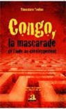 Théodore Trefon - Congo, la mascarade de l'aide au développement
