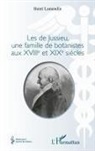 Henri Lamendin - Les de Jussieu, une famille de botanistes aux XVIII° et XIX° siècles