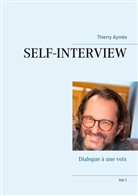Thierry Aymès - SELF-INTERVIEW