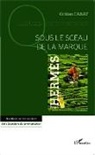 Odilon Cabat - Sous le sceau de la marque
