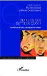 Bernard Hours, Pépit Ould-Ahmed, Pépita Ould-Ahmed - Dette de qui, dette de quoi ?